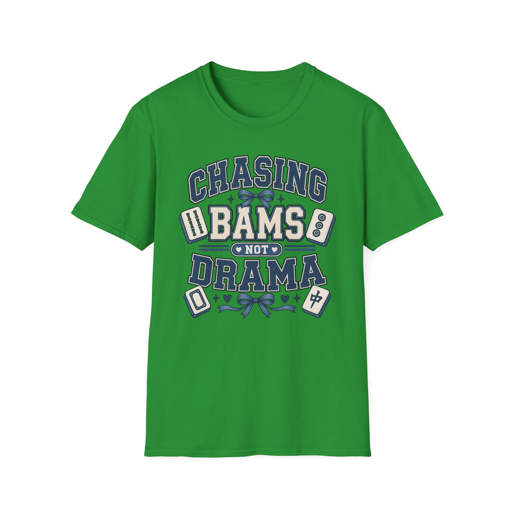 Chasing Bams Not Drama T-Shirt