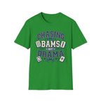Chasing Bams Not Drama T-Shirt