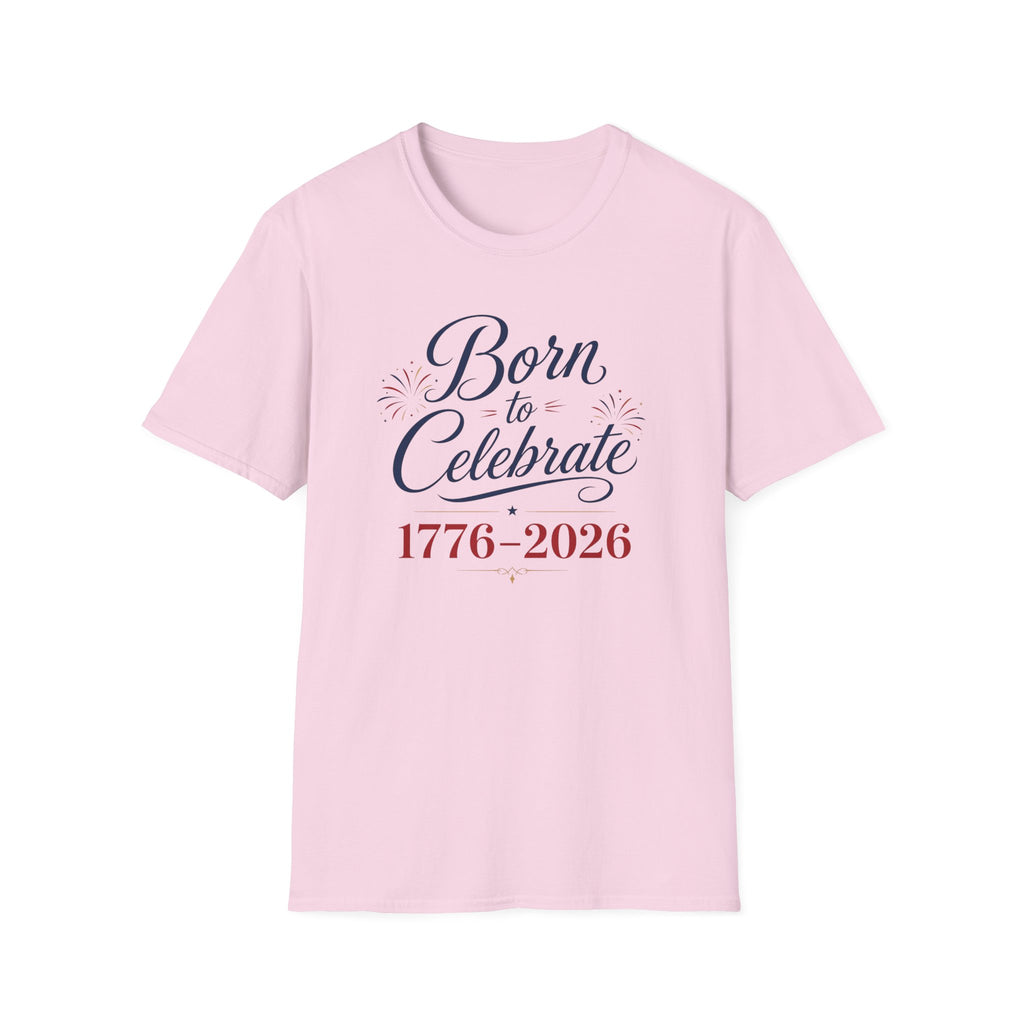 Born to Celebrate 1776 2026 T-Shirt, America 250th Anniversary Calligraphy Tee, Elegant 4th of July Celebration Shirt, Patriotic Script Party Gift
