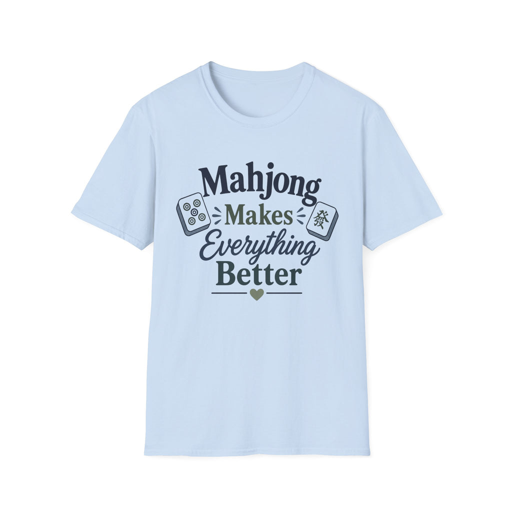Mahjong Makes Everything Better T-Shirt
