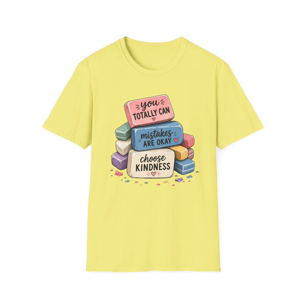 T-Shirt — “You Totally Can / Mistakes Are Okay” Positive Erasers Graphic Tee