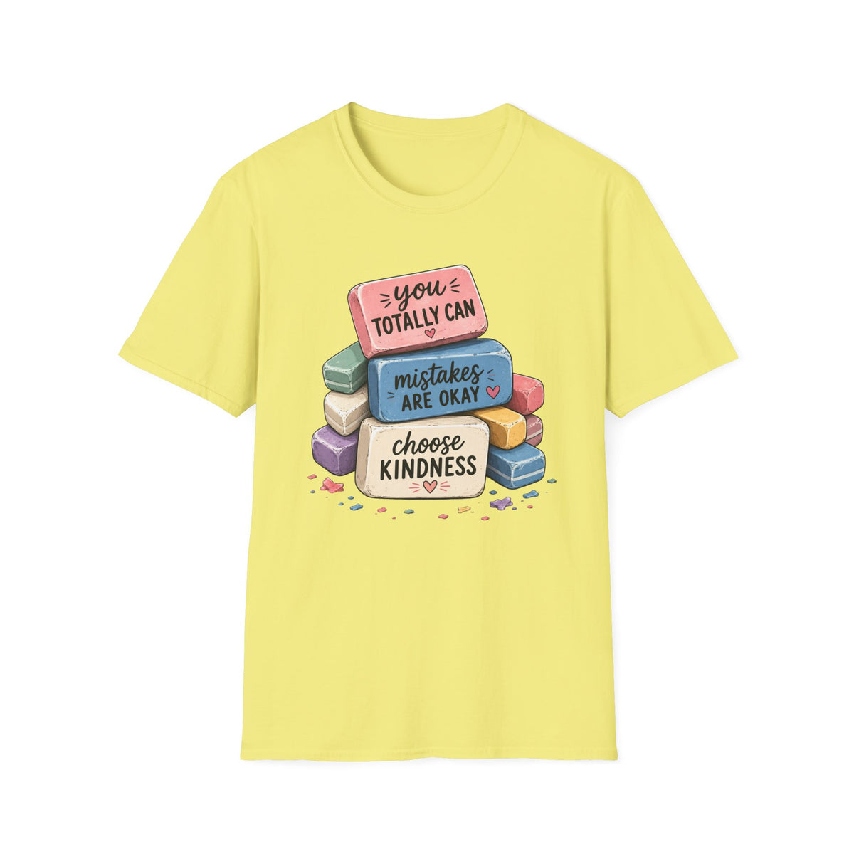 T-Shirt — “You Totally Can / Mistakes Are Okay” Positive Erasers Graphic Tee
