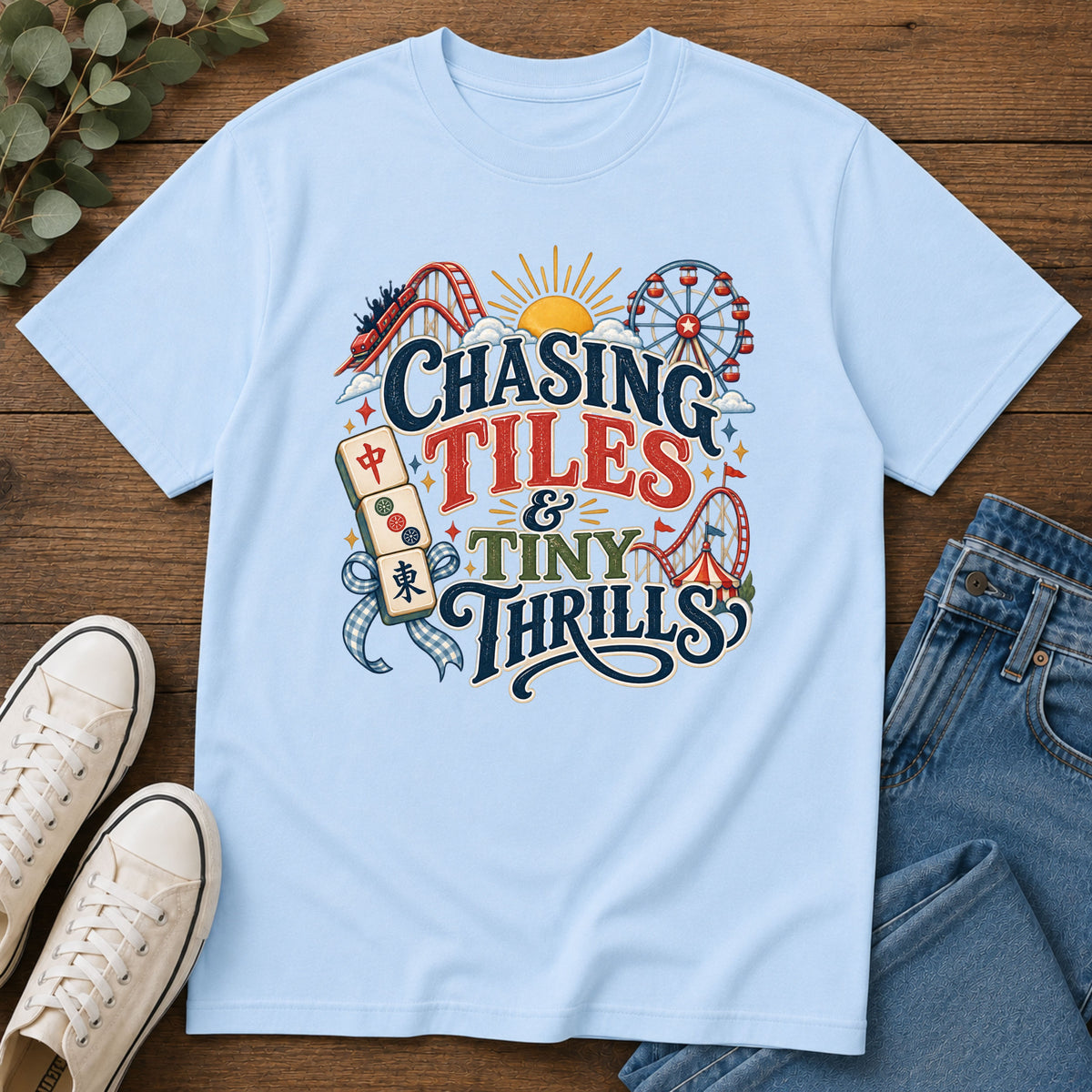 Chasing Tiles & Tiny Thrills T-Shirt