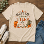 Meet Me Where the Tiles Are Fall T‑Shirt
