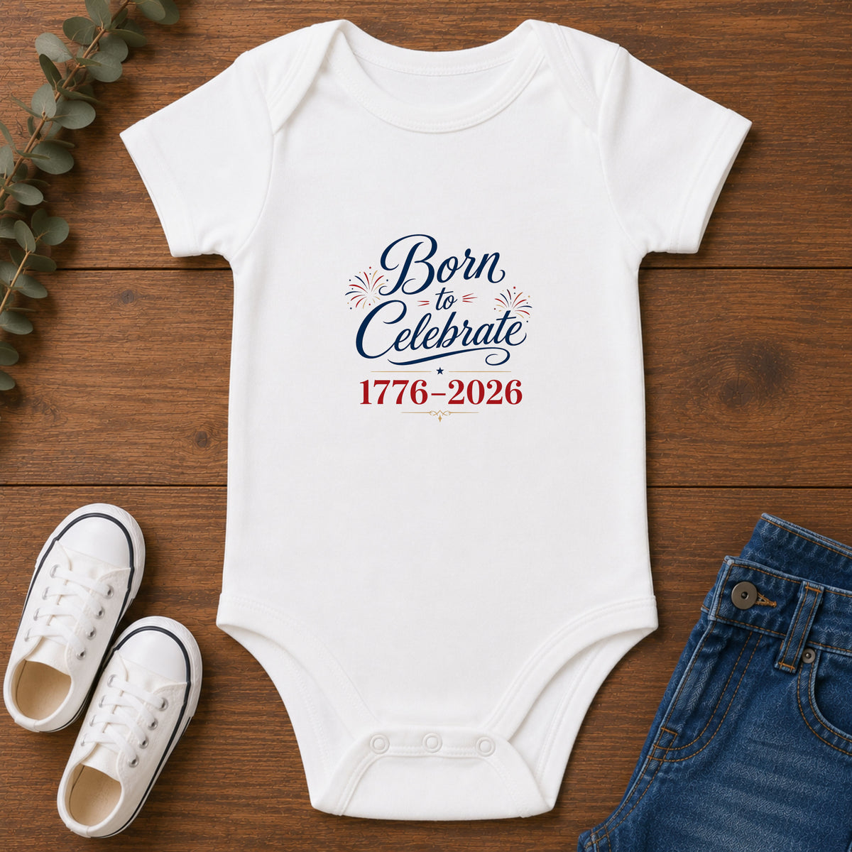 Born to Celebrate 1776 2026 Baby Onesie, Patriotic USA Infant Bodysuit, Red White Blue Star Graphic Outfit, Semiquincentennial Celebration Wear Infant Fine Jersey Bodysuit